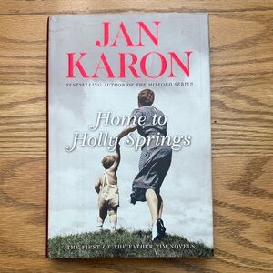'Home to Holly Springs' Novel - by Jan Karon